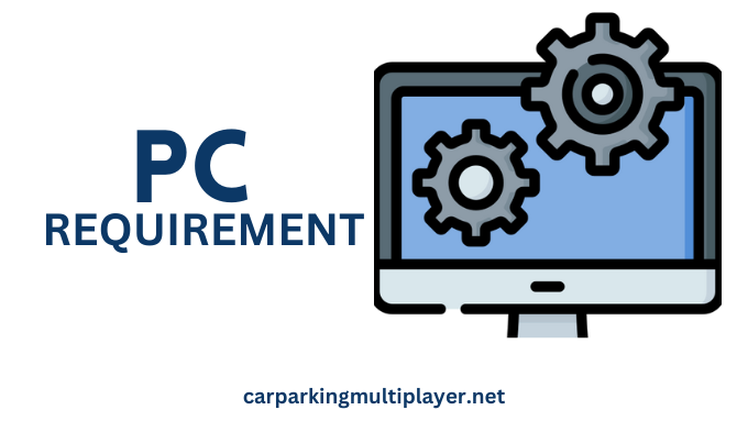 Car Parking Multiplayer PC Requirements 