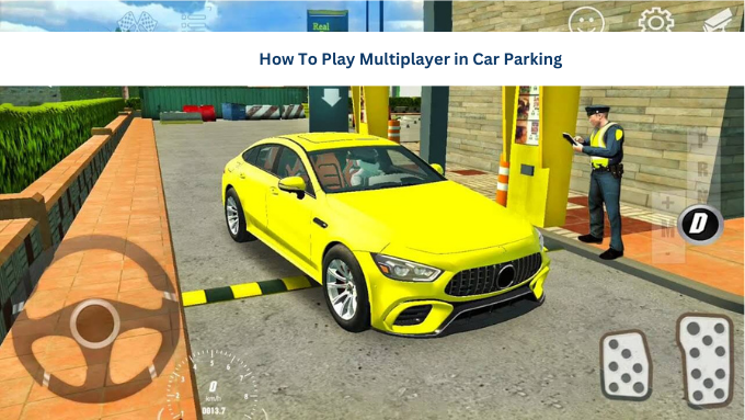 How To Play Multiplayer in Car Parking